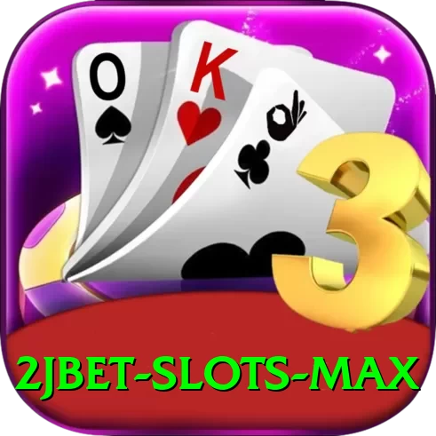 2jbet - Slots Max - 2