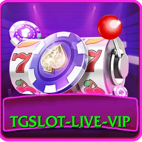 TGSlot - Live VIP - 2